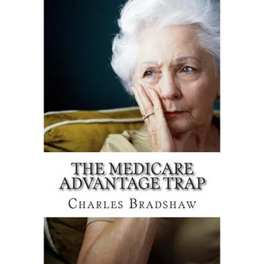 The Medicare Advantage Trap: Why I recommend Medicare Supplements