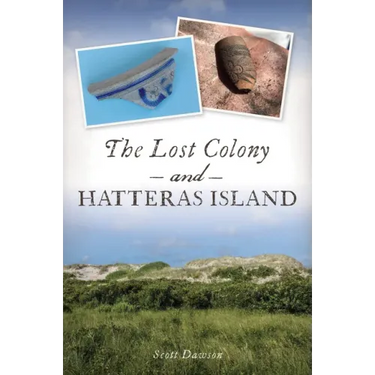 The Lost Colony and Hatteras Island