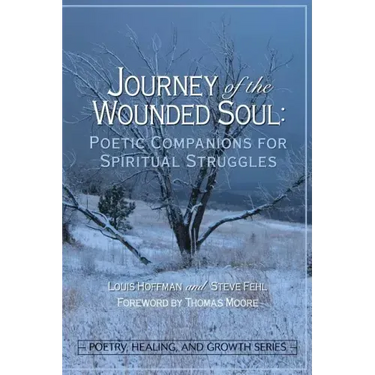 Journey of the Wounded Soul: Poetic Companions for Spiritual Struggles
