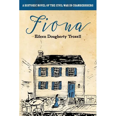 Fiona: A Historic Novel of the Civil War in Chambersberg