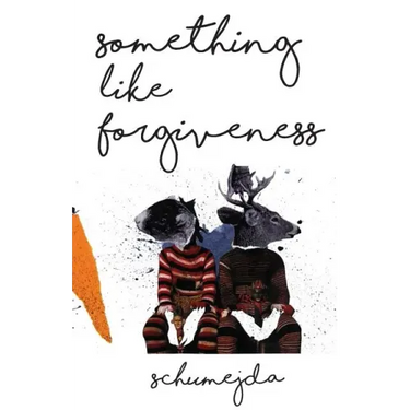 Something Like Forgiveness