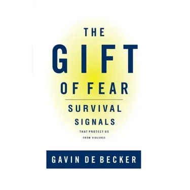 The Gift of Fear: Survival Signals That Protect Us from Violence