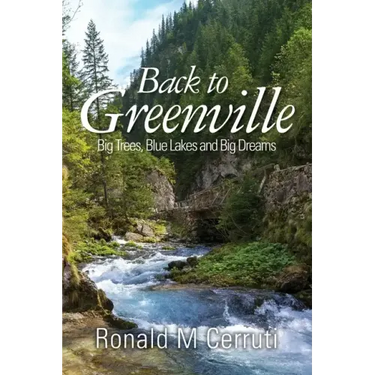 Back to Greenville: Big Trees, Blue Lakes and Big Dreams