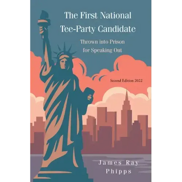 The First National Tee-Party Candidate: Thrown into Prison for Speaking Out