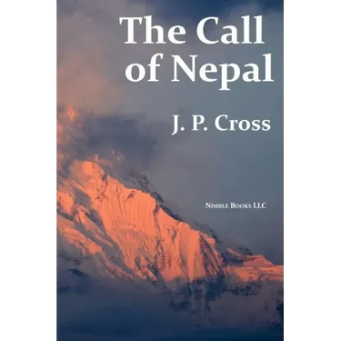 The Call of Nepal: My Life In the Himalayan Homeland of Britain's Gurkha Soldiers
