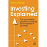 Investing Explained: The Accessible Guide to Building an Investment Portfolio