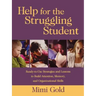 Help for the Struggling Student: Ready-To-Use Strategies and Lessons to Build Attention, Memory, & Organizational Skills