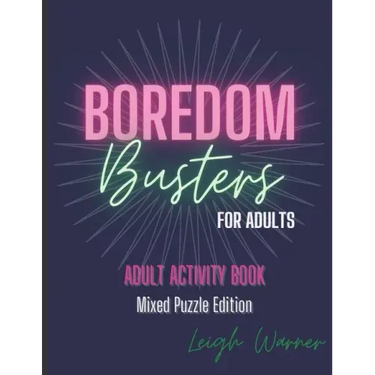 Boredom Busters for Adults - Adult Activity Book Mixed Puzzle Edition