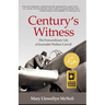 Century's Witness: The Extraordinary Life of Journalist Wallace Carroll