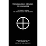 The Chaldean Oracles Of Zoroaster: To Which Is Added the Hypostasis of the Archons
