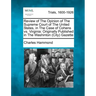 Review of the Opinion of the Supreme Court of the United States, in the Case of Cohens vs. Virginia: Originally Published in the Washinton (City) Gaze