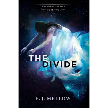 The Divide: The Dreamland Series Book II