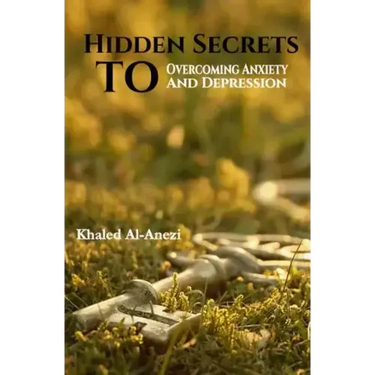 Hidden Secrets to Overcoming Anxiety and Depression