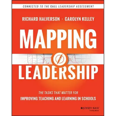 Mapping Leadership: The Tasks That Matter for Improving Teaching and Learning in Schools