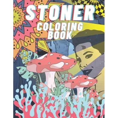 Stoner Coloring Book: For Adults, Stress Relieving And Relaxation