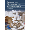 Seasons in the Literatures of the Medieval North