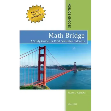 Math Bridge: A Study Guide for First Semester Calculus