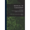 Manual of Taxidermy: a Complete Guide in Collecting and Preserving Birds and Mammals