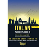 Italian Short Stories for Beginners: 20 Exciting Short Stories to Easily Learn Italian & Improve Your Vocabulary