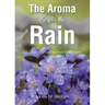 The Aroma After the Rain: 33 Days of Inspirational Messages for Women
