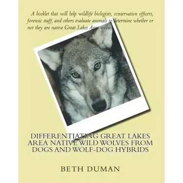 Differentiating Great Lakes Area Native Wild Wolves from Dogs and Wolf-Dog Hybrids