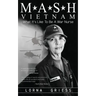 M*A*S*H Vietnam: What it's like to be a war nurse