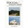 From Toccoa to the Eagle's Nest: Discoveries in the Bootsteps of the Band of Brothers