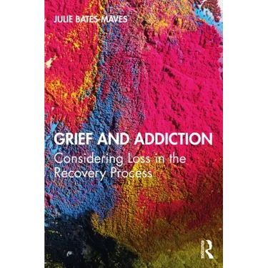Grief and Addiction: Considering Loss in the Recovery Process