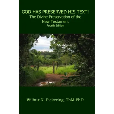 God Has Preserved His Text!: The Divine Preservation of the New Testament