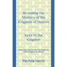 Revealing the Mystery of the Kingdom of Heaven: Keys to the Kingdom