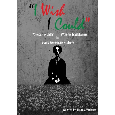 "I Wish I Could": Younger & Older Women Trailblazers In Black American History