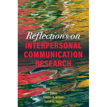 Reflections on Interpersonal Communication Research
