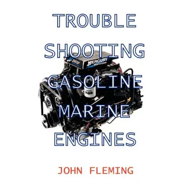 Trouble Shooting Gasoline Marine Engines