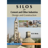 SILOS for Cement and Other Industries: Design and Construction
