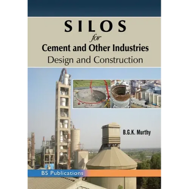 SILOS for Cement and Other Industries: Design and Construction