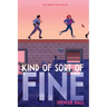 Kind of Sort of Fine