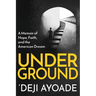 Underground: A Memoir of Hope, Faith, and the American Dream - Color Interior (Paperback)