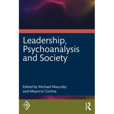 Leadership, Psychoanalysis, and Society