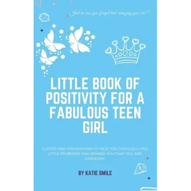 Little Book of Positivity for a Fabulous Teen Girl