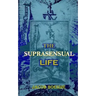 The Suprasensual Life: And the Way to Christ