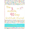 The 3 Minute, 90 Day Gratitude Journal for Girls: A Positive Thinking and Gratitude Journal For Girls to Promote Happiness, Self-Confidence and Well-B