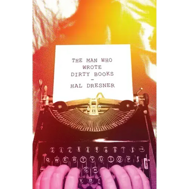 The Man Who Wrote Dirty Books