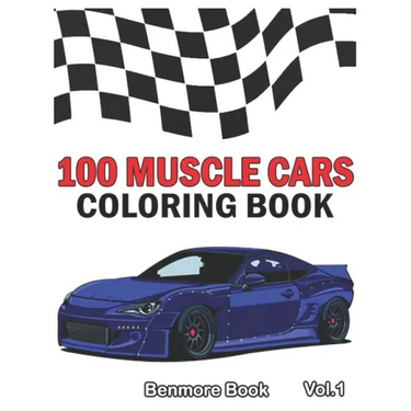 100 Muscle Cars: Coloring books, Classic Cars, Trucks, Planes Motorcycle and Bike (Dover History Coloring Book) (Volume 1)