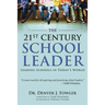 21st Century School Leader: Leading Schools in Today's World