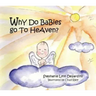 Why Do Babies Go to Heaven?