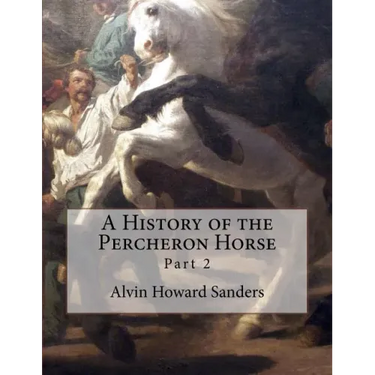 A History of the Percheron Horse: Part 2