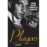 Players: Con Men, Hustlers, Gamblers, and Scam Artists