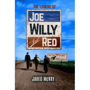 The Legend of Joe, Willy, and Red