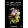 Interpretation in Jungian Analysis: Art and Technique
