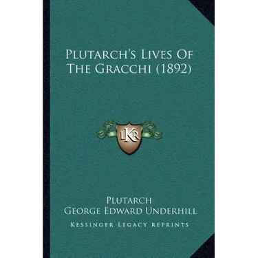 Plutarch's Lives of the Gracchi (1892)